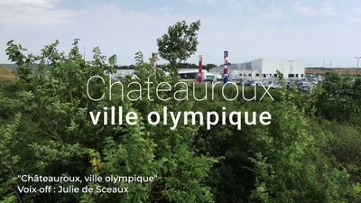 Vidéo Châteauroux ville olympique voix off
